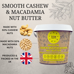 Smooth Cashew and Macadamia Nut Butter - Prime Earth Foods 